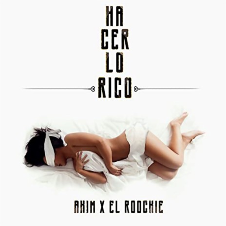 Hacerlo Rico ft. El Roockie | Boomplay Music