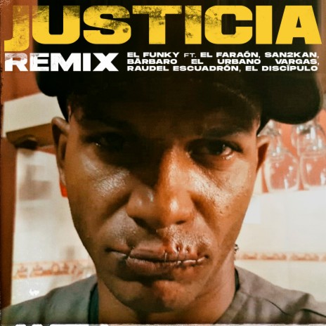 Justicia (Remix) ft. Barbaro el Urbano Vargas, El Discipulo, El Faraon, MASTER LEGRAND & Raudel Escuadron | Boomplay Music