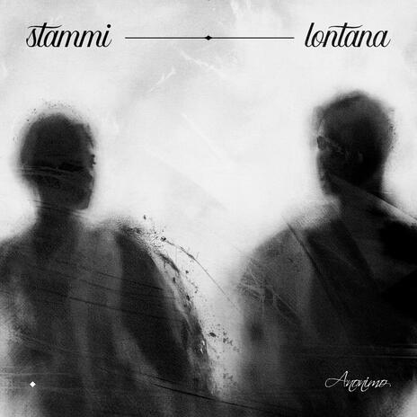 Stammi Lontana | Boomplay Music