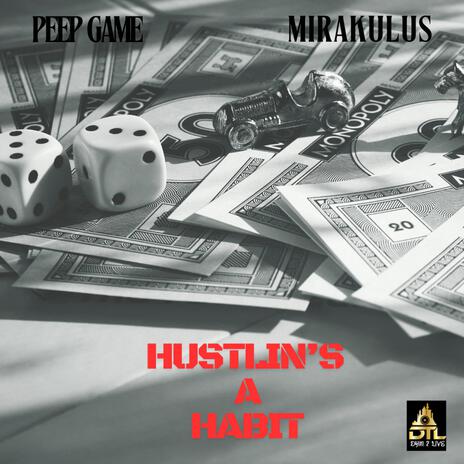 Hustlin's A Habit ft. Peep Game | Boomplay Music