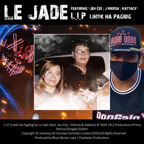 L.I.P. (Lintik Na Pagibig) ft. JenCee, J Mierda & Hattack | Boomplay Music