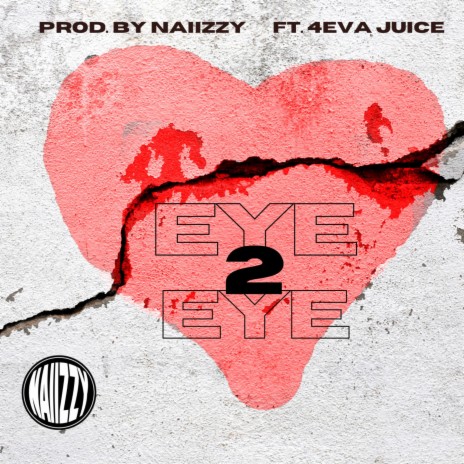 Eye 2 Eye ft. 4eva Juice | Boomplay Music
