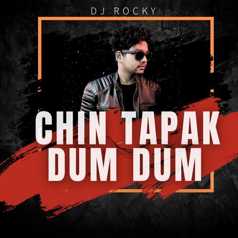 CHIN TAPAK DAM DAM | Boomplay Music