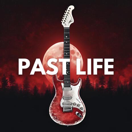 Past Life | Boomplay Music