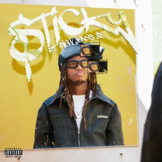 STICKY ft. Flow Jones Jr. lyrics | Boomplay Music