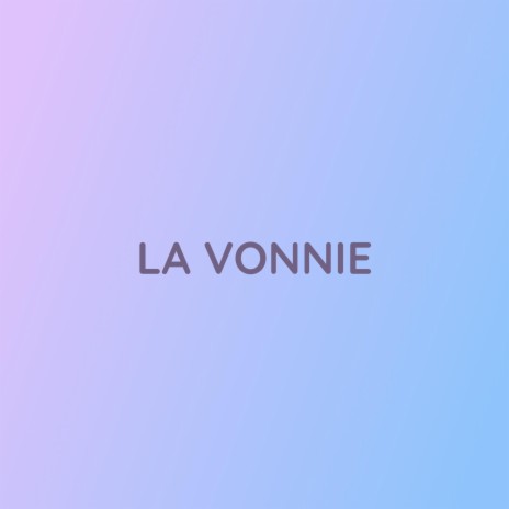 LA VONNIE | Boomplay Music