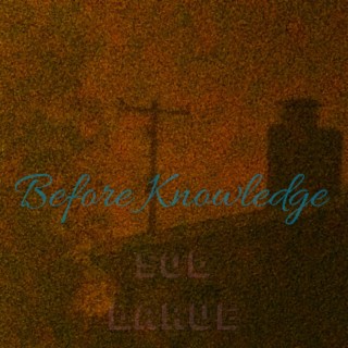 Before Knowledge