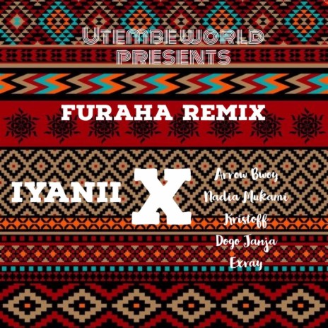 Furaha Remix ft. Arrow Bwoy, Nadia Mukami, Kristoff, Dogo Janja & Exray