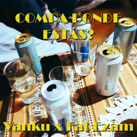 Compa dónde estás? ft. Fat Ezam