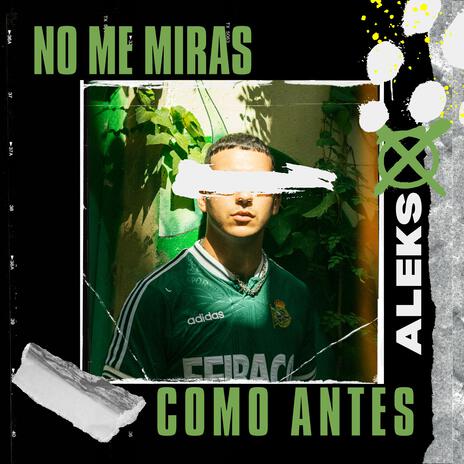 No me miras como antes | Boomplay Music