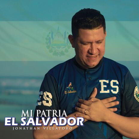 Mi Patria El Salvador | Boomplay Music