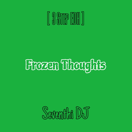 Frozen Thoughts (3 Step EDH) | Boomplay Music