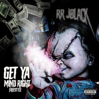 Get Ya Mind Right Freestyle