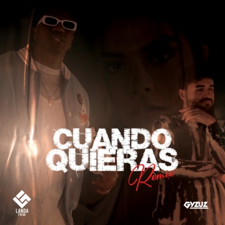 CUANDO QUIERAS (Remix) ft. Landa Freak | Boomplay Music