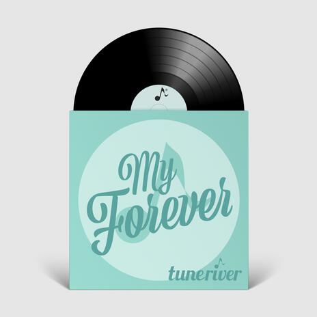 My Forever | Boomplay Music