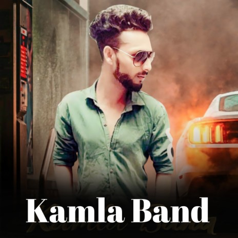 Kamla Band ft. Sumit Bhai | Boomplay Music