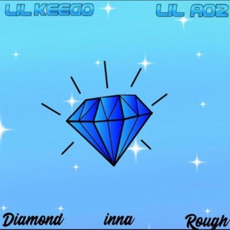 Diamond Inna rough ft. Lil Keego | Boomplay Music