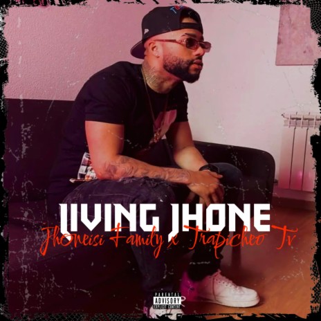 Living Jhone ft. Jhoneisi Family | Boomplay Music