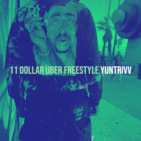 11 Dollar Uber Freestyle | Boomplay Music