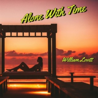 Alone With Time