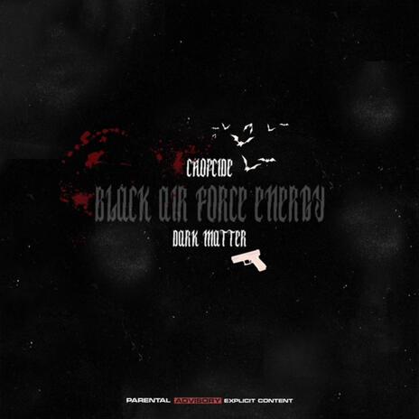 Black Air Force Activity ft. Dark Matter & 808Donnie | Boomplay Music