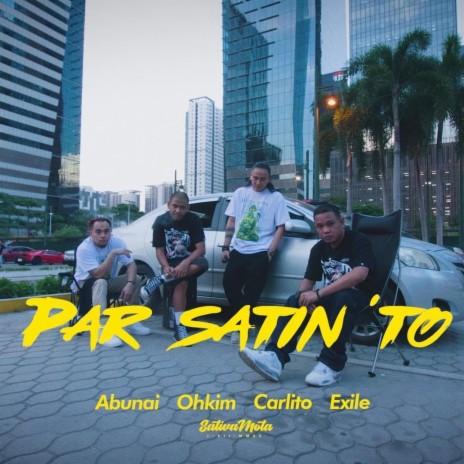 PAR SATIN 'TO ft. Exile Abunai Carlito