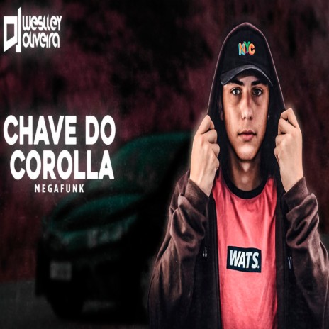 Mega Funk Chave do Corolla | Boomplay Music