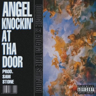 ANGEL KNOCKIN' AT THA DOOR
