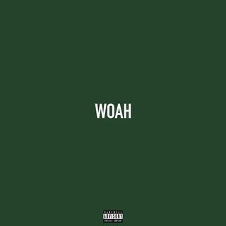 Woah lyrics | Boomplay Music