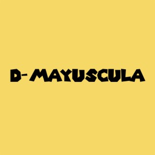 D-MAYUSCULA