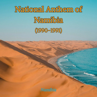 National Anthem of Namibia (1990-1991)