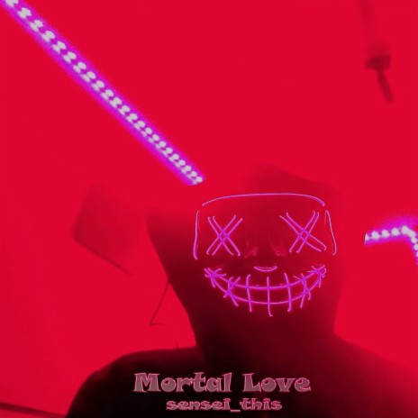 Mortal Love | Boomplay Music