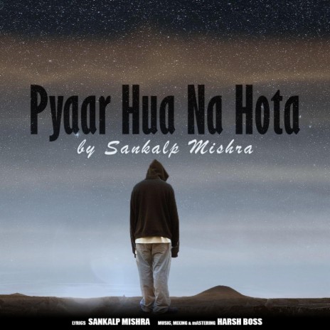 Pyaar Hua Na Hota | Boomplay Music