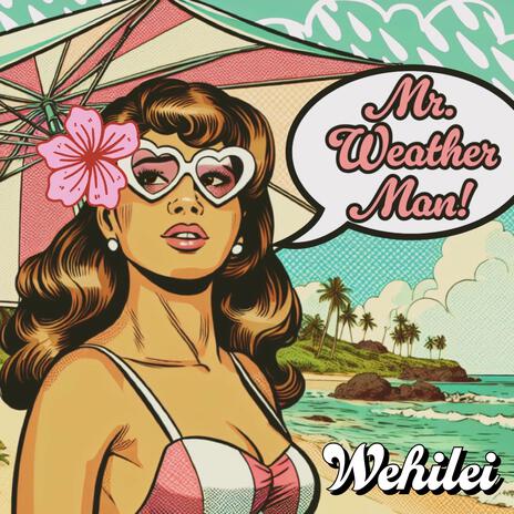 Mr. Weatherman | Boomplay Music