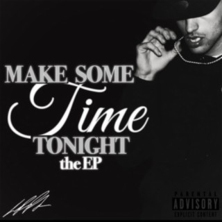 Make Some Time Tonight