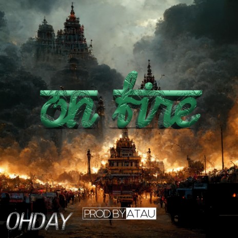 ON FIRE ft. OHDAY