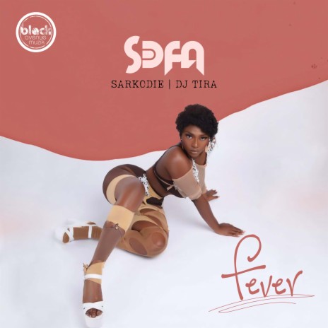 Fever ft. Sarkodie & DJ Tira