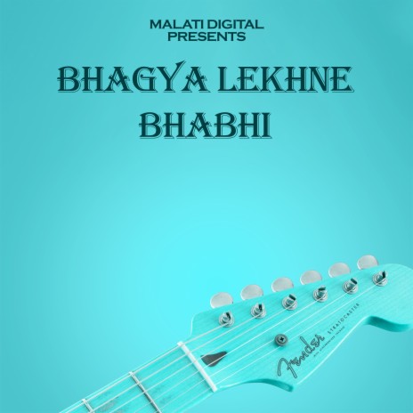 Bhagya Lekhne Bhabhi ft. Dambar Bishwokarma | Boomplay Music