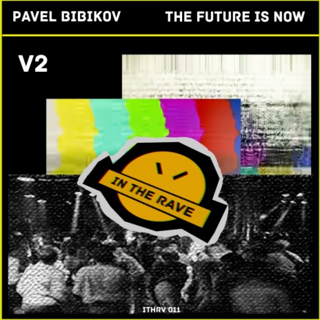 The Future Is Now V2 (Original Mix) | Boomplay Music