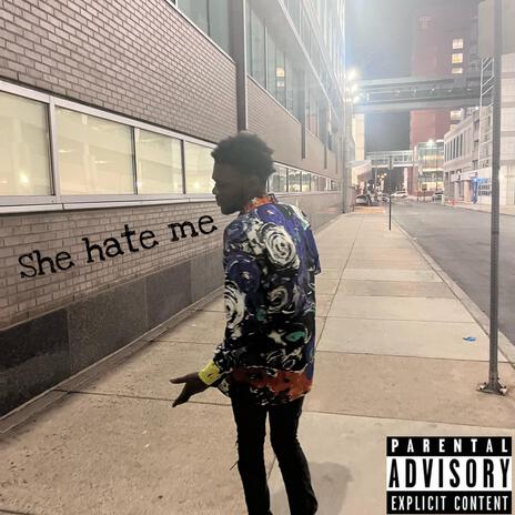 She hate me | Boomplay Music