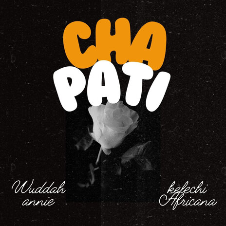 Chapati ft. KELECHI AFRICANA | Boomplay Music