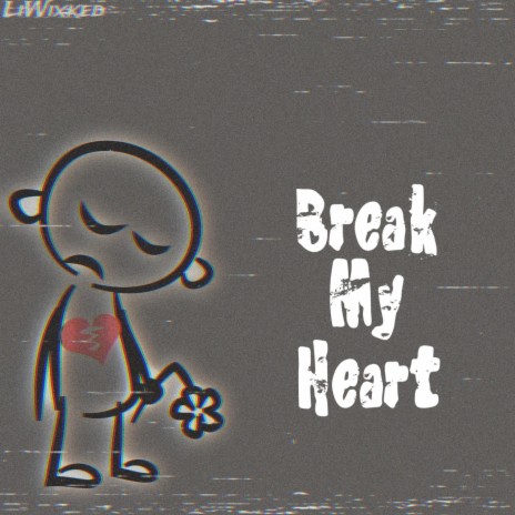 Break My Heart