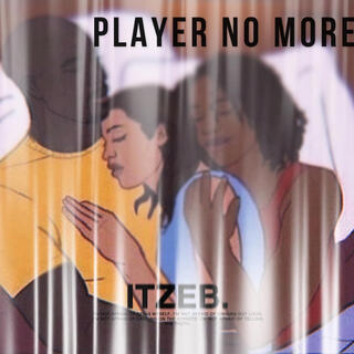 Player no more