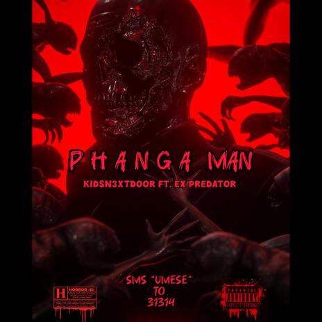 PHANGA MAN ft. Ex Predator | Boomplay Music