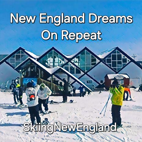 New England Dreams on Repeat | Boomplay Music