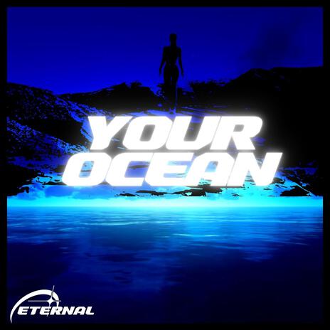 YOUR OCEAN | Boomplay Music