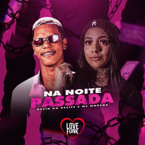 Na Noite Passada ft. Kevin do Recife | Boomplay Music