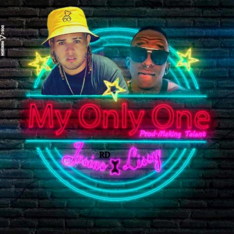 My Only One ft. Josias RD & Lissy | Boomplay Music