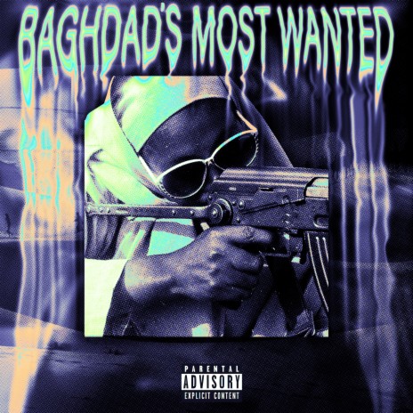 Baghdad's Most Wanted | Boomplay Music