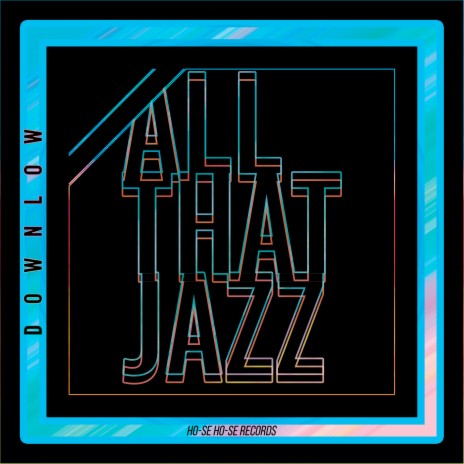 All That Jazz | Boomplay Music